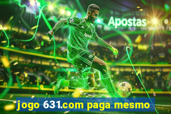 jogo 631.com paga mesmo